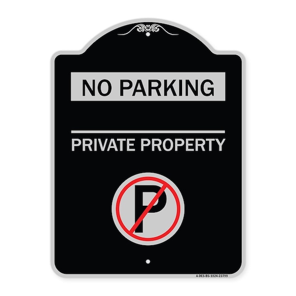No Parking Private Property W/ No Parking Heavy-Gauge Aluminum Sign, 24" x 18", BS-1824-23799